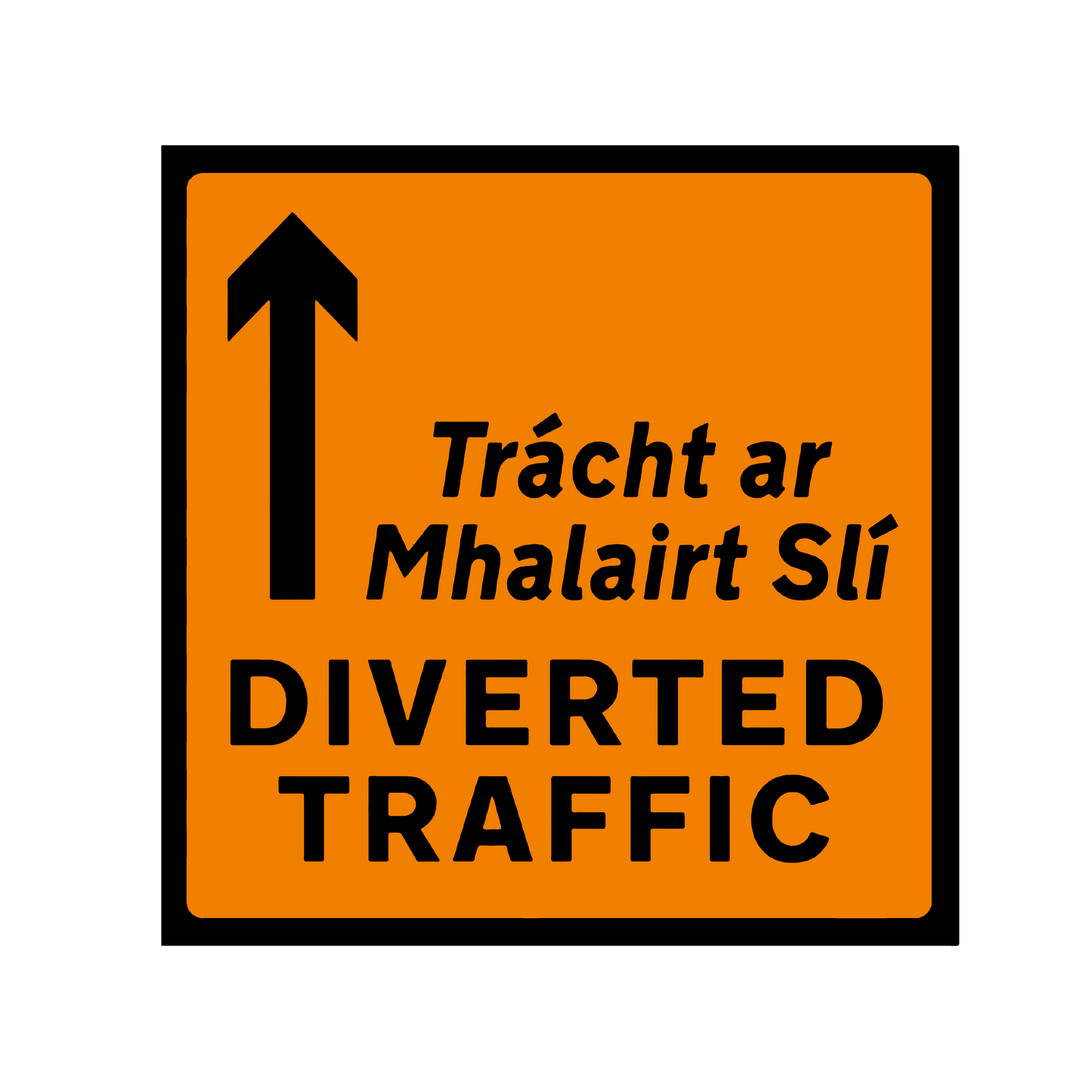 Diverted Traffic Straight Ahead signs 600x600mm Dibond flat plate with class 2 reflective - WK091