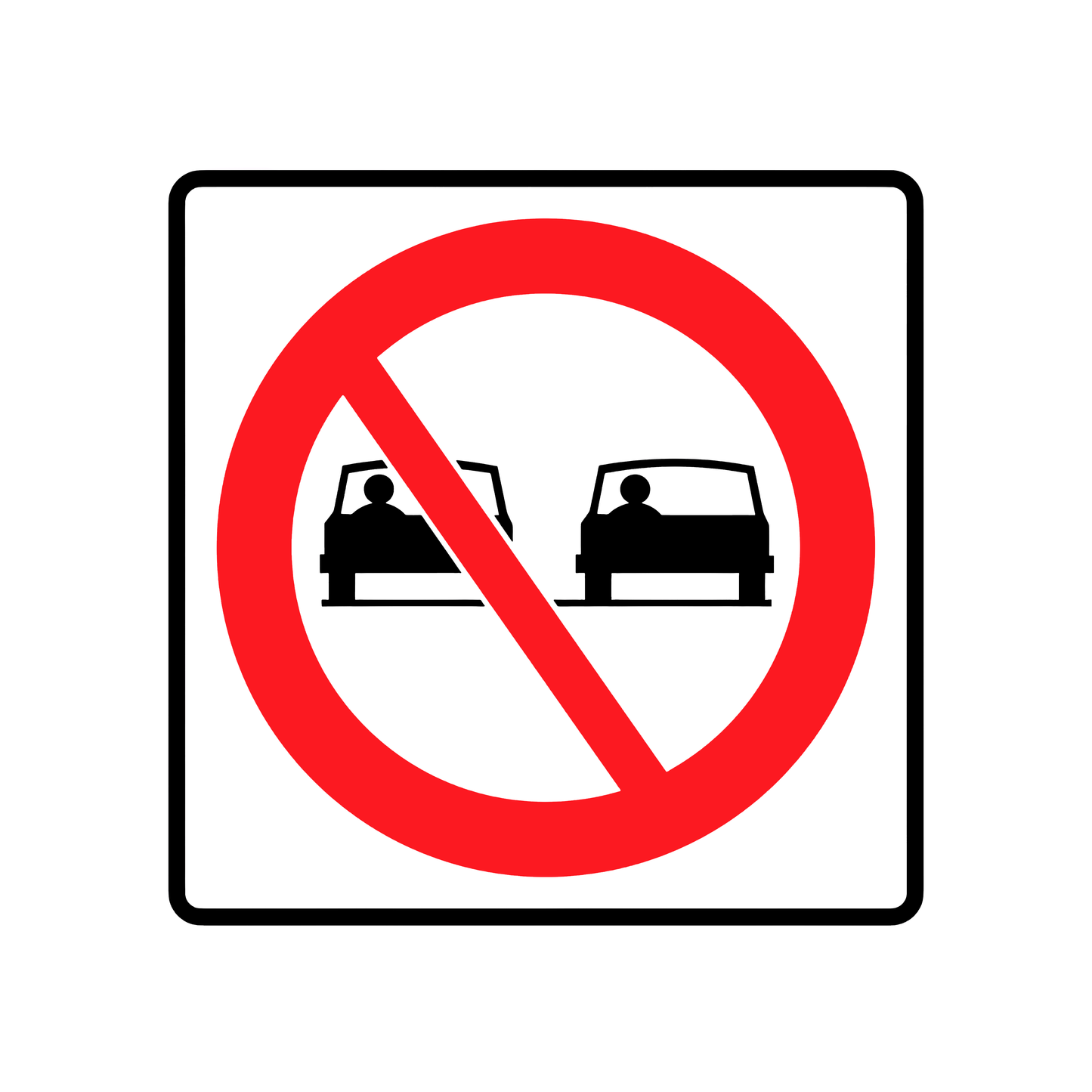 Do not pass 750MM X 750MM {Quick Fit Sign}
